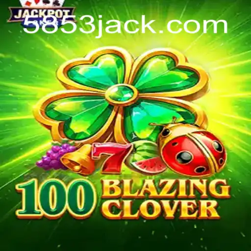 100BlazingClover: Descubra as Regras e Estratégias do Jogo Empolgante